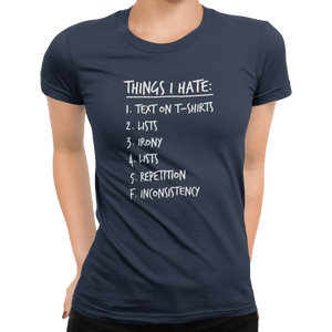 Things I Hate T-Shirt - Getting Shirty