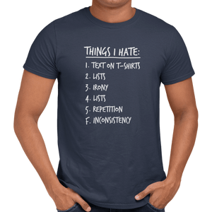 Things I Hate T-Shirt - Getting Shirty