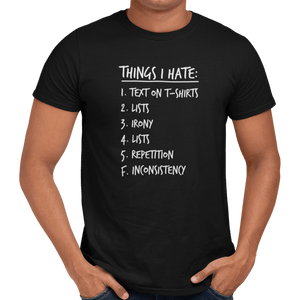 Things I Hate T-Shirt - Getting Shirty